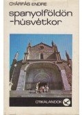 Gyárfás Endre - Spanyolföldön - húsvétkor (dedikált)