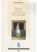 Alain Badiou - Court traité d'ontologie transitoire