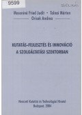 Mosoniné Fried Judit,Tolnai Márton,Orisek Andrea - Kutatás-fejlesztés és innováció a szolgáltatási szektorban