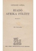 Czillei Géza - Riadó Afrika fölött