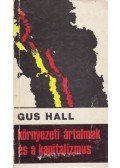 HALL, GUS - Környezeti ártalmak és a kapitalizmus