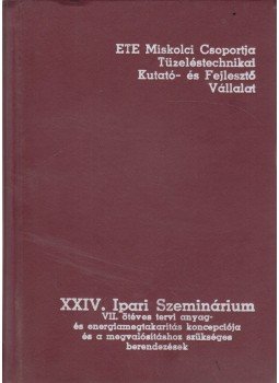 Barna Péter, Oláhné Dudás Katalin, Dr. Kapros Tibor - XXIV. Ipari Szeminárium, Miskolc 1986 antikvár könyv
