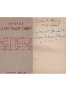Francé, Raoul, Francé-Harrar, Annie - A kék tenger csodái (dedikált) Francé, Raoul, Francé-Harrar, Annie - A kék tenger csodái (dedikált), Budapest 0 antikvár könyv