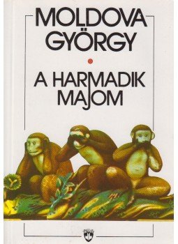 Moldova György - A harmadik majom (dedikált), Budapest 1990 antikvár könyv