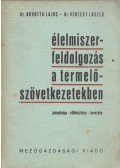Novotta Lajos,Vértesy László - Élelmiszerfeldolgozás a termelőszövetkezetekben