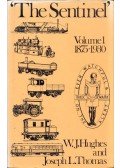 W. J. Hughes,Joseph L. Thomas - "The Sentinel": A history of Alley and MacLellan and the Sentinel Waggon Works Volume 1 1875-1930