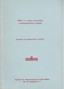  - MÜTHERM MNO-I. típusú automatikus olajégő műszaki leírása, kezelési és karbantartási utasítása, Budapest 1972 antikvár könyv