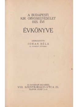 Johan Béla - A Budapesti Kir. Orvosegyesület 1925. évi évkönyve, Budapest 1925 antikvár könyv