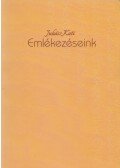 Juhász Katalin - Emlékezéseink