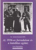 Dr. Szántó Konrád - Az 1956-os forradalom és a katolikus egyház (Dedikált)