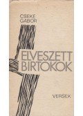 Cseke Gábor - Elveszett birtokok (dedikált)