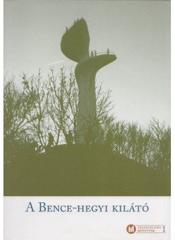 Salacz Nóra - A Bence-hegyi kilátó,  2015 antikvár könyv