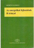 Reményi Károly - Az energetikai fejlesztések fő irányai (dedikált)