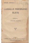 Kegel Miksa,Ariosto,Plutarchos - Lassalle Ferdinánd élete / Az őrjöngő Lórántból / Perikles / A Kalevalából