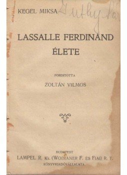 Kegel Miksa, Ariosto, Plutarchos - Lassalle Ferdinánd élete / Az őrjöngő Lórántból / Perikles / A Kalevalából, Budapest 0 antikvár könyv