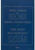 Orosz János - Szerb-magyar jogiés közigazgatási szótár - Srpsko- Madarski Recnik Pravnih I Upravnih Termina