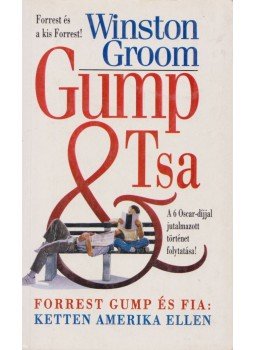 Winston Groom - Gump & Tsa Winston Groom - Gump & Tsa, 1995 antikvár könyv