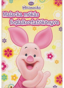  - Micimackó: Malacka mókás foglalkoztatókönyve, Budapest 2009 antikvár könyv