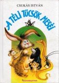 Csukás István - A téli tücsök meséi