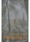 Rakovszky Zsuzsa - A hullócsillag éve (dedikált)