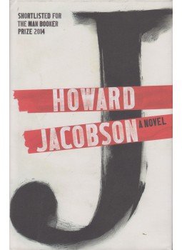 Howard Jacobson - J: A Novel Howard Jacobson - J: A Novel, London 2014 antikvár könyv