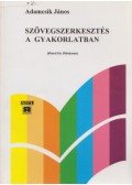 Adamcsik János - Szövegszerkesztés a gyakorlatban