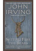 John Irving - Setting Free the Bears