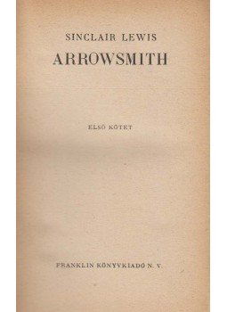 Lewis, Sinclair - Dr. Arrowsmith I-II. (egy kötetben), Budapest 0 antikvár könyv
