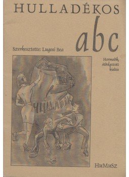 Lugosi Bea (szerk.) - Hulladékos ABC, Budapest 2004 antikvár könyv