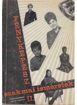 Pál Endre - Fényképész szakmai ismeretek II., Budapest 1975 antikvár könyv