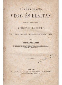Kodolányi Antal - Növényboncz-, vegy- és élettan, Pest 1867 antikvár könyv