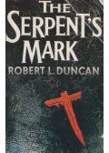 Robert L. Duncan - The Serpent's Mark