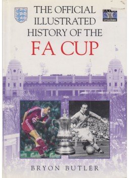 Byron Butler - The Offial Illustrated History of the FA Cup, London 1996 antikvár könyv