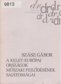 Szász Gábor - A kelet-európai országok műszaki fejlődésének sajátosságai (dedikált), Budapest 2001 antikvár könyv