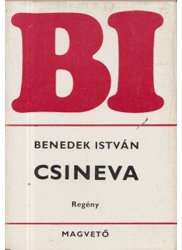 Benedek István - Csineva I-II. (dedikált) Benedek István - Csineva I-II. (dedikált), Budapest 1968 antikvár könyv