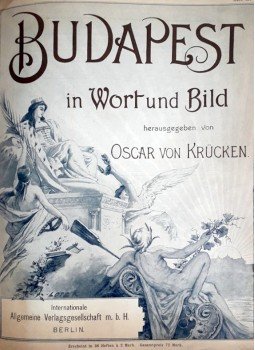  - Budapest in Wort und Bild. Erster Band (Heft 1–19.), Berlin 1899 antikvár könyv