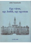 Jáki Szaniszló - Egy város, egy Jedlik, egy egyetem