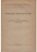 Bárczi Géza,Dégh Linda,Gunda Béla,Györffy György,Kresz Mária,Mendöl Tibor,Szabolcsi Bence - Néprajzi tanulmányok