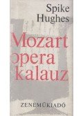 Hughes, Spike - Mozart operakalauz