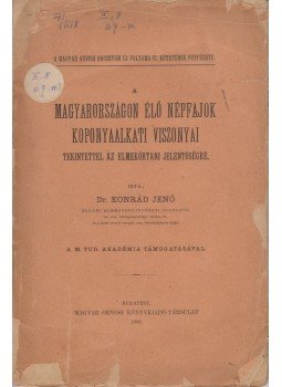 Dr. Konrád Jenő - A Magyarországon élő népfajok koponyaalkati viszonyai, Budapest 1905 antikvár könyv