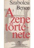 Szabolcsi Bence - A zene története