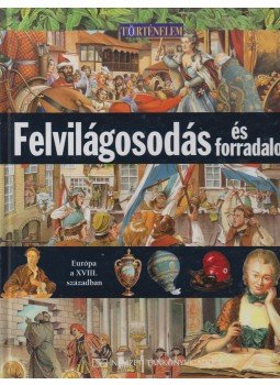 Neil Morris - Felvilágosodás és forradalom, Budapest 2010 antikvár könyv