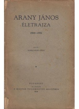Voinovich Géza - Arany János életrajza III. Voinovich Géza - Arany János életrajza III., Budapest 1938 antikvár könyv