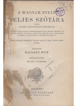 Ballagi Mór - A Magyar Nyelv Teljes Szótára II., Budapest 1872 antikvár könyv