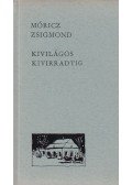 Móricz Zsigmond - Kivilágos kivirradtig