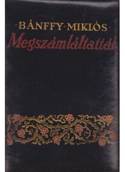 Bánffy Miklós - Megszámláltattál... II. Bánffy Miklós - Megszámláltattál... II., Budapest 1935 antikvár könyv