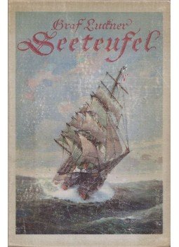 Felix Graf v. Luckner - Seeteufel - Abenteuer aus meinem Leben, Leipzig 1921 antikvár könyv