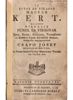Csapó József - Új füves és virágos magyar kert, Pozsony - Pest 1792 antikvár könyv