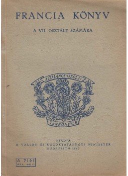 Bárczi Géza, Makay Gusztáv - Francia könyv Bárczi Géza, Makay Gusztáv - Francia könyv, Budapest 1947 antikvár könyv