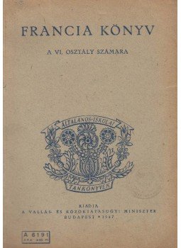 Bárczi Géza - Francia könyv Bárczi Géza - Francia könyv, Budapest 1947 antikvár könyv